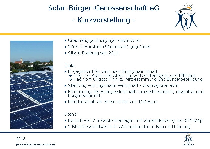 Solar-Bürger-Genossenschaft e. G - Kurzvorstellung • Unabhängige Energiegenossenschaft • 2006 in Bürstadt (Südhessen) gegründet