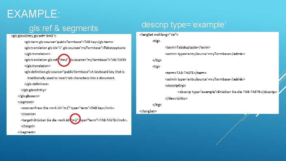 EXAMPLE: gls: ref & segments descrip type=‘example’ 