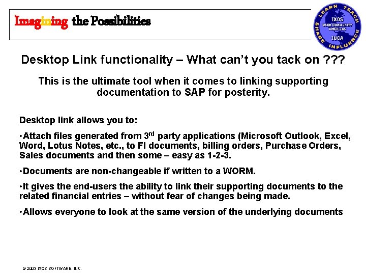 Imagining the Possibilities Desktop Link functionality – What can’t you tack on ? ?