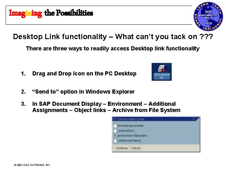 Imagining the Possibilities Desktop Link functionality – What can’t you tack on ? ?