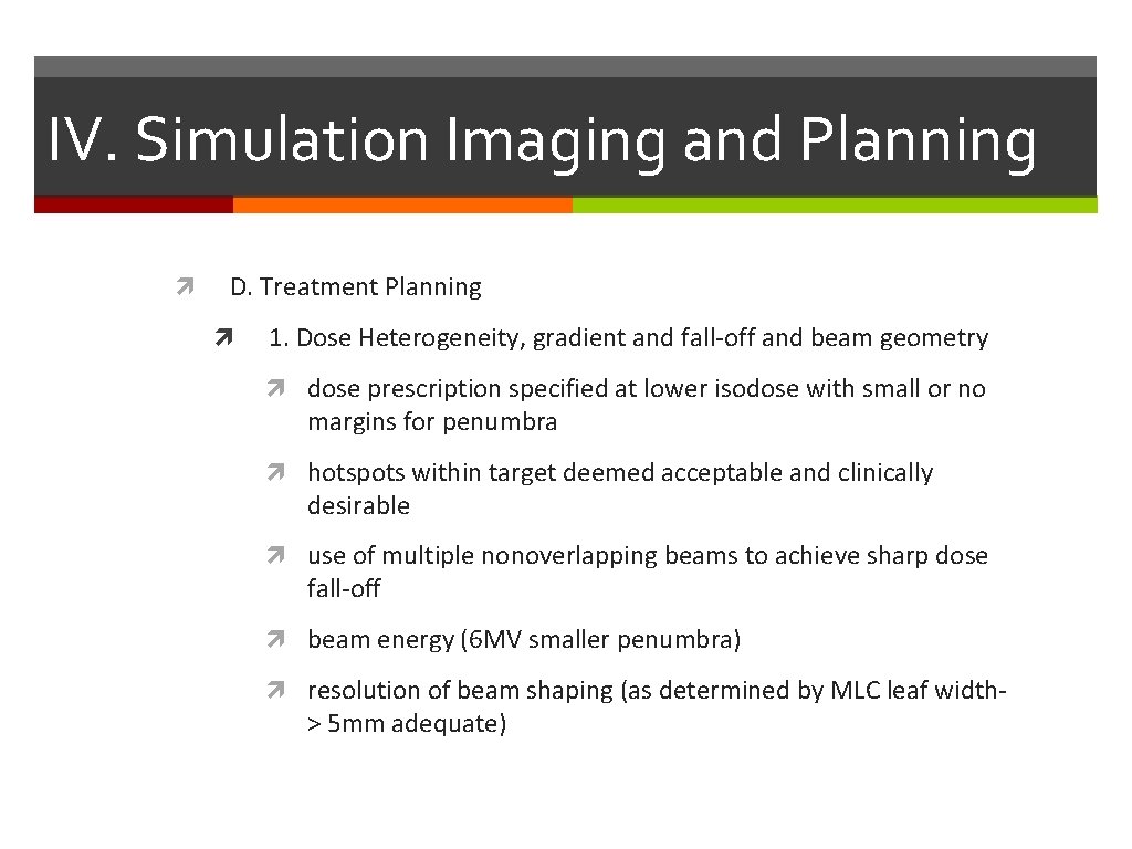 IV. Simulation Imaging and Planning D. Treatment Planning 1. Dose Heterogeneity, gradient and fall-off