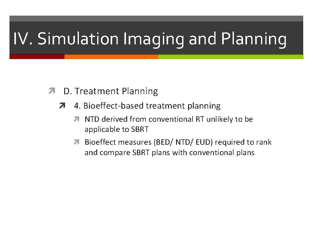 IV. Simulation Imaging and Planning D. Treatment Planning 4. Bioeffect-based treatment planning NTD derived