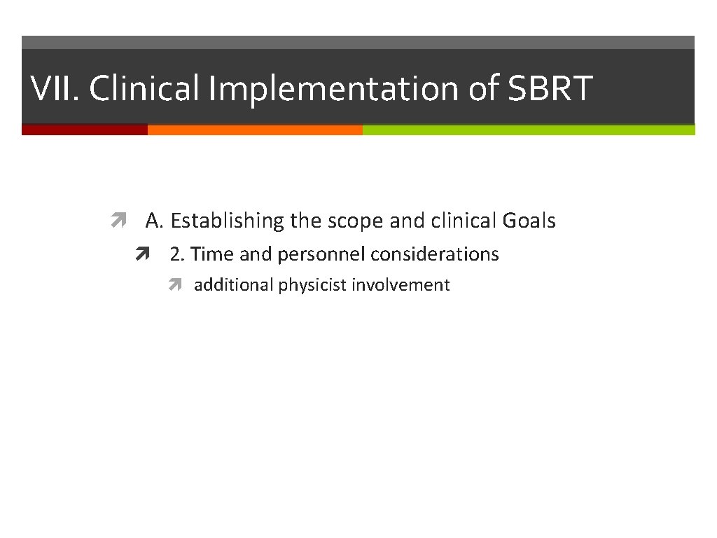 VII. Clinical Implementation of SBRT A. Establishing the scope and clinical Goals 2. Time