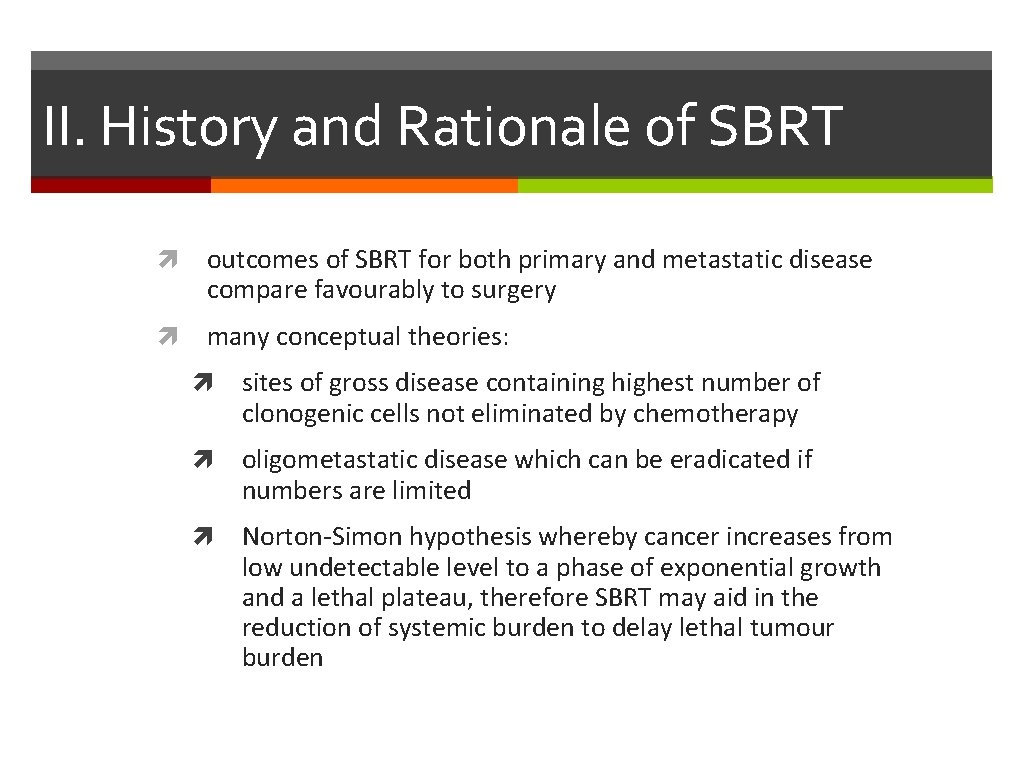 II. History and Rationale of SBRT outcomes of SBRT for both primary and metastatic