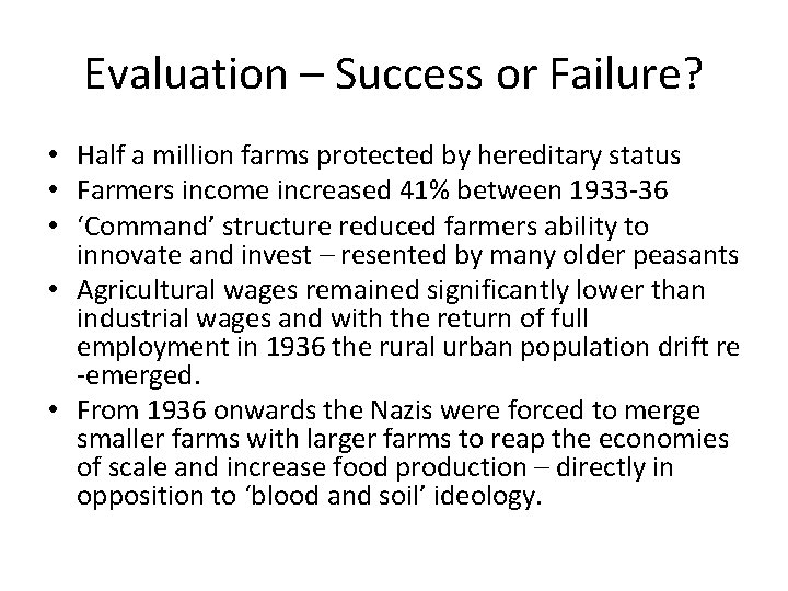Evaluation – Success or Failure? • Half a million farms protected by hereditary status