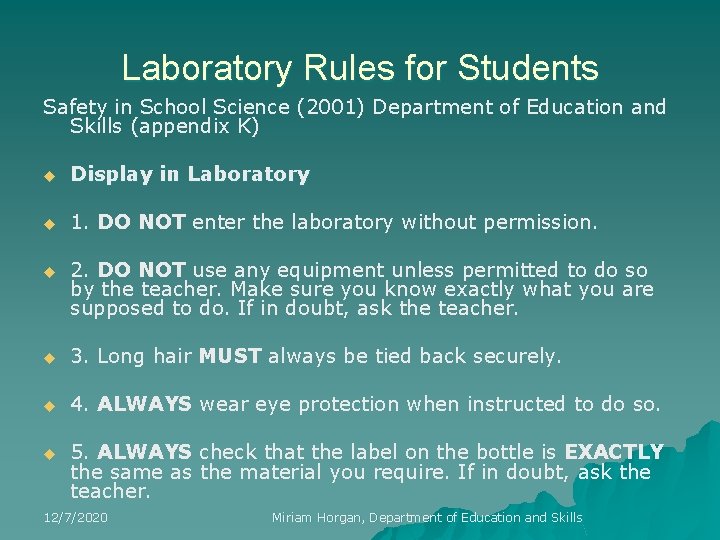 Laboratory Rules for Students Safety in School Science (2001) Department of Education and Skills