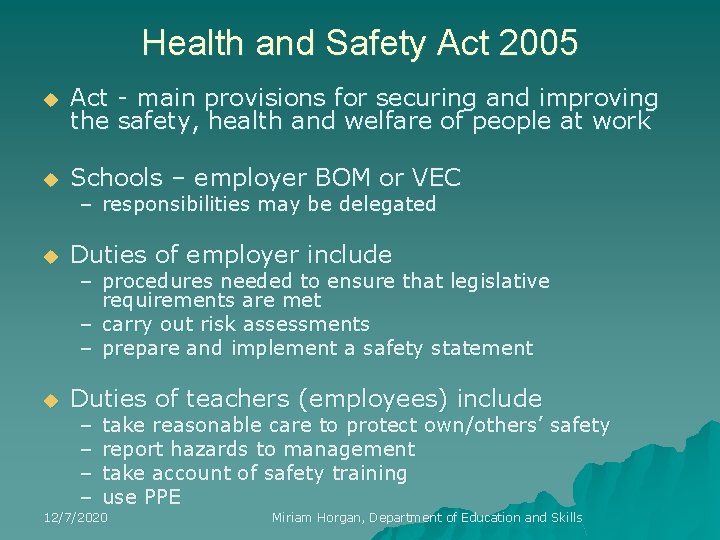 Health and Safety Act 2005 u Act - main provisions for securing and improving