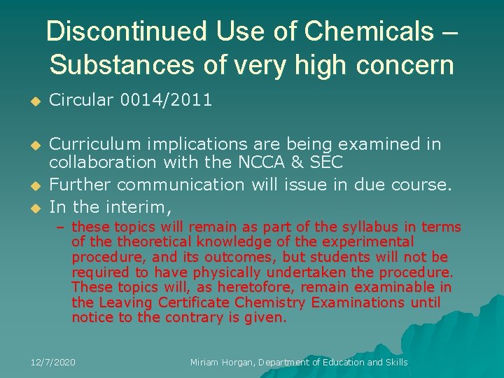 Discontinued Use of Chemicals – Substances of very high concern u Circular 0014/2011 u