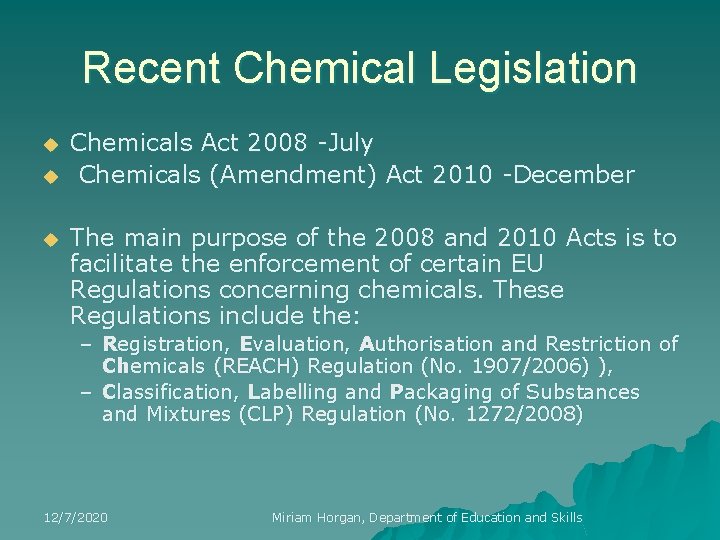 Recent Chemical Legislation u u u Chemicals Act 2008 -July Chemicals (Amendment) Act 2010