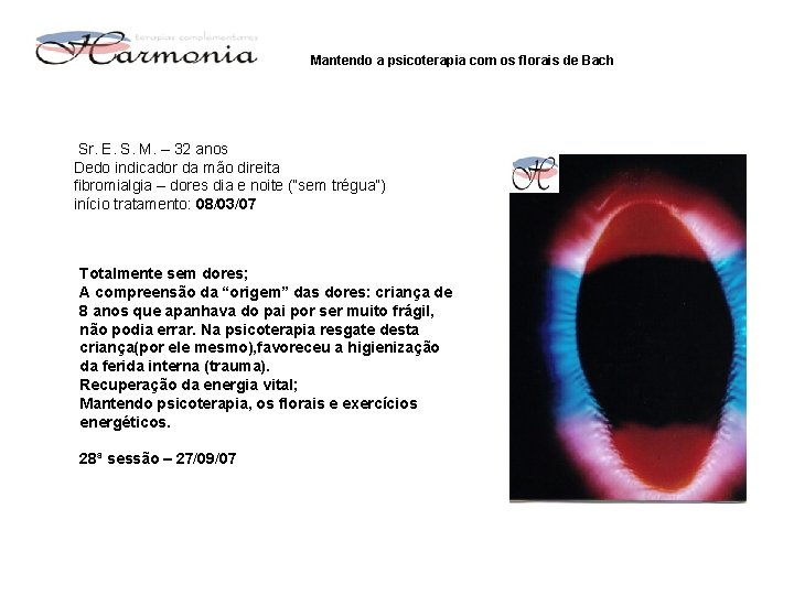 Mantendo a psicoterapia com os florais de Bach Sr. E. S. M. – 32