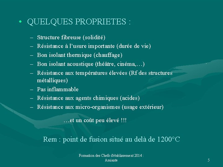  • QUELQUES PROPRIETES : – – – – Structure fibreuse (solidité) Résistance à