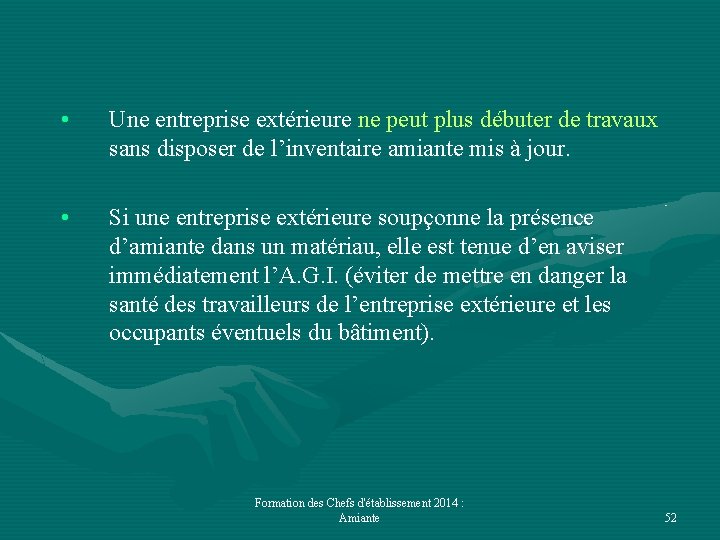  • Une entreprise extérieure ne peut plus débuter de travaux sans disposer de