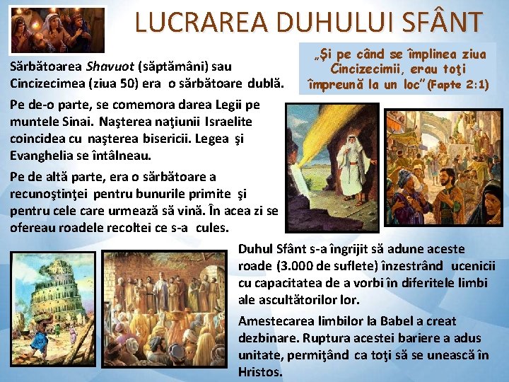 LUCRAREA DUHULUI SF NT „Și pe când se împlinea ziua Cincizecimii, erau toţi împreună