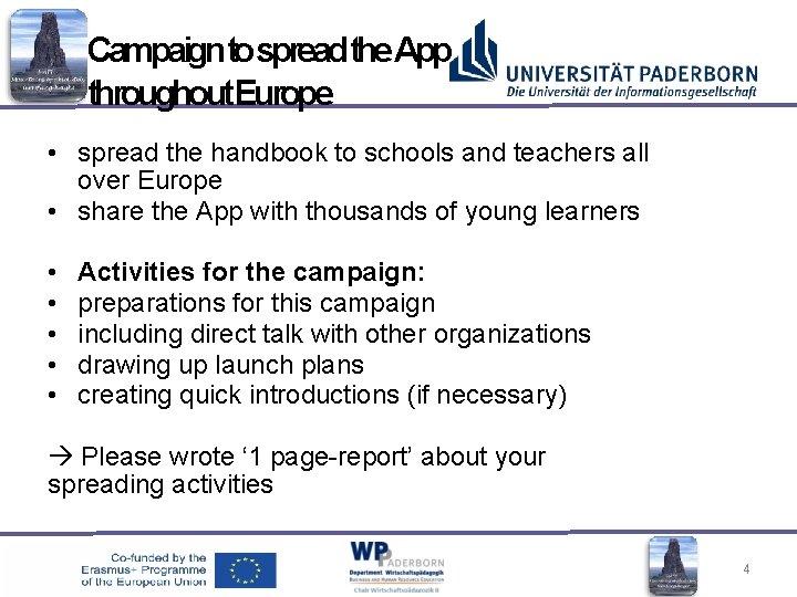 Campaigntospreadthe. App throughout. Europe • spread the handbook to schools and teachers all over