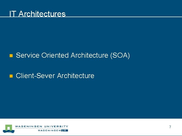 IT Architectures n Service Oriented Architecture (SOA) n Client-Sever Architecture 7 