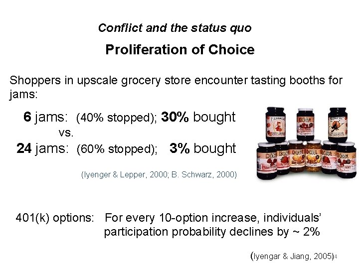 Conflict and the status quo Proliferation of Choice Shoppers in upscale grocery store encounter