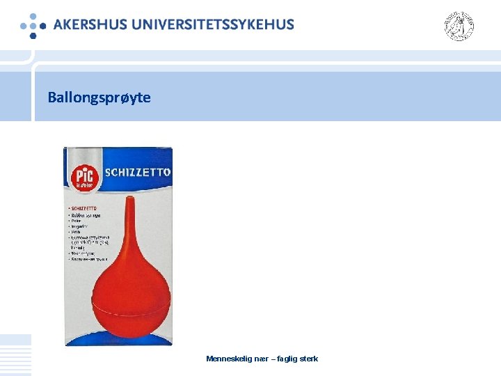 Ballongsprøyte Menneskelig nær – faglig sterk 