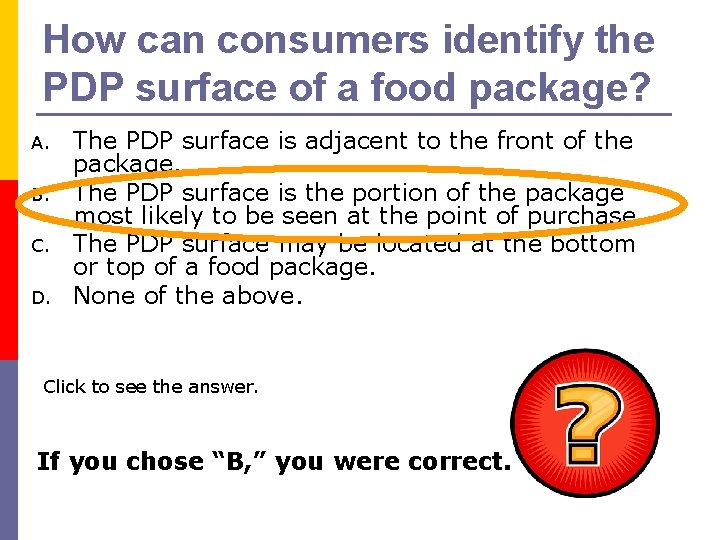 How can consumers identify the PDP surface of a food package? A. B. C.