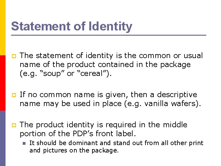 Statement of Identity p The statement of identity is the common or usual name