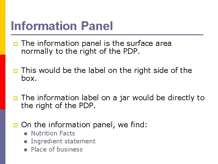 Information Panel p The information panel is the surface area normally to the right