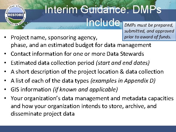 Interim Guidance: DMPs Include DMPs must be prepared, • • submitted, and approved prior