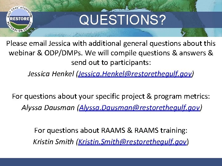 QUESTIONS? Please email Jessica with additional general questions about this webinar & ODP/DMPs. We