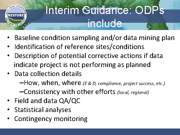 Interim Guidance: ODPs include • Baseline condition sampling and/or data mining plan • Identification