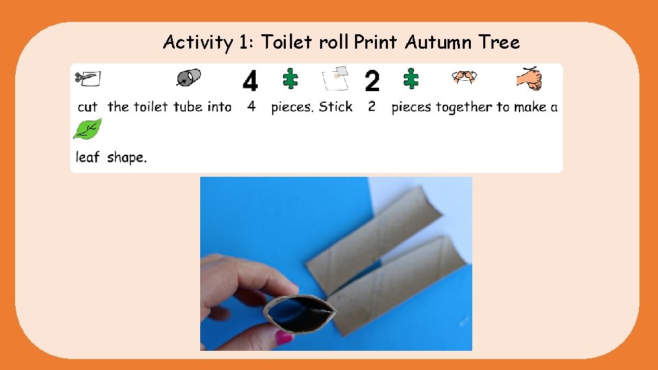 Activity 1: Toilet roll Print Autumn Tree 