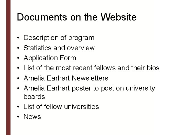 Documents on the Website • • • Description of program Statistics and overview Application