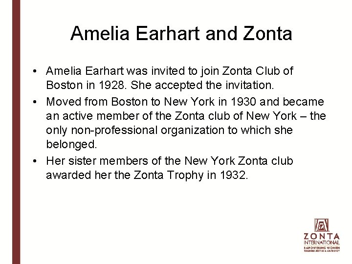 Amelia Earhart and Zonta • Amelia Earhart was invited to join Zonta Club of