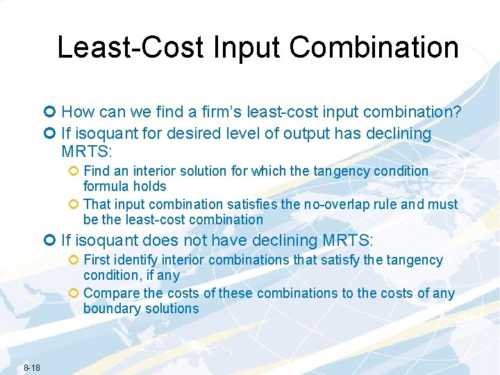 Least-Cost Input Combination ¢ How can we find a firm’s least-cost input combination? ¢