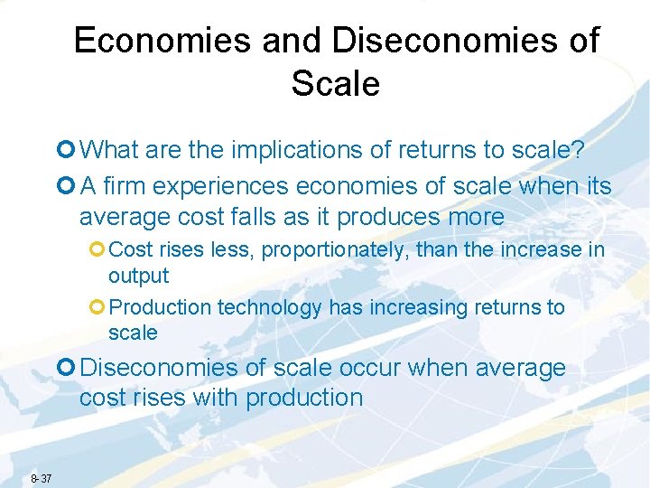 Economies and Diseconomies of Scale ¢ What are the implications of returns to scale?