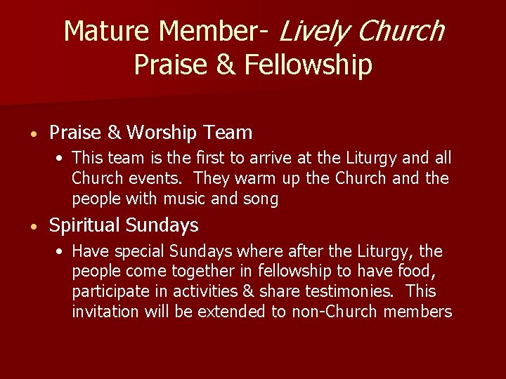 Mature Member- Lively Church Praise & Fellowship • Praise & Worship Team • This