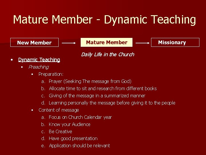 Mature Member - Dynamic Teaching New Member • Dynamic Teaching • Mature Member Missionary