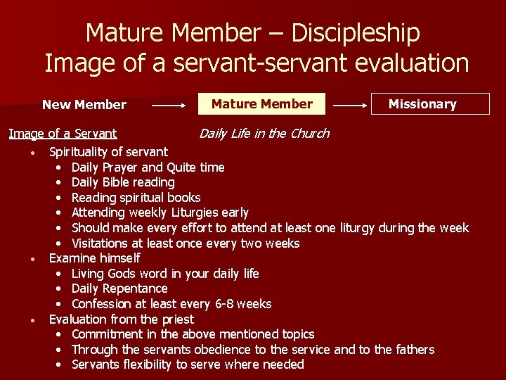 Mature Member – Discipleship Image of a servant-servant evaluation New Member Mature Member Missionary