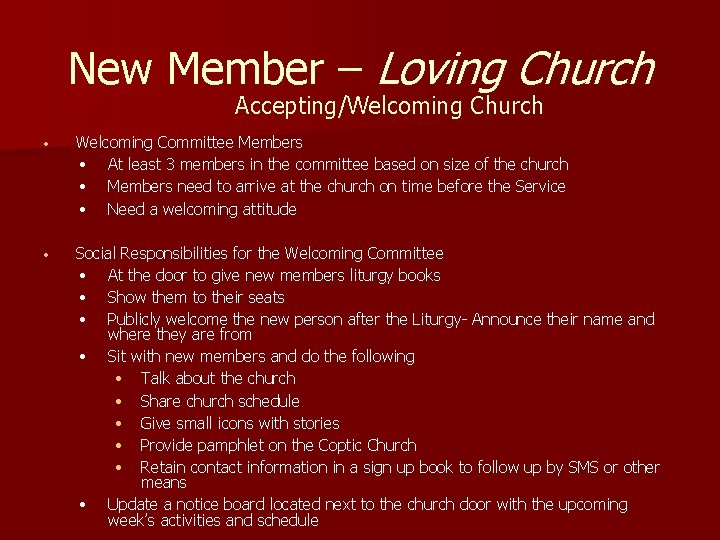 New Member – Loving Church Accepting/Welcoming Church • Welcoming Committee Members • At least