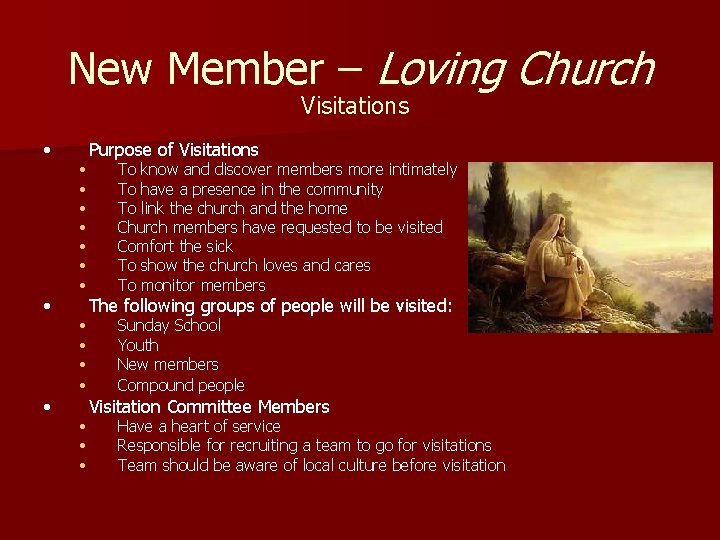 New Member – Loving Church Visitations • • • • • Purpose of Visitations