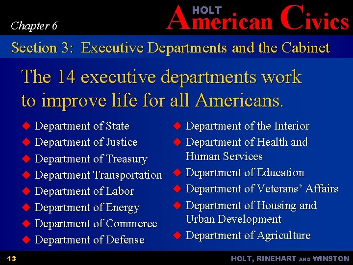 American Civics HOLT Chapter 6 Section 3: Executive Departments and the Cabinet The 14