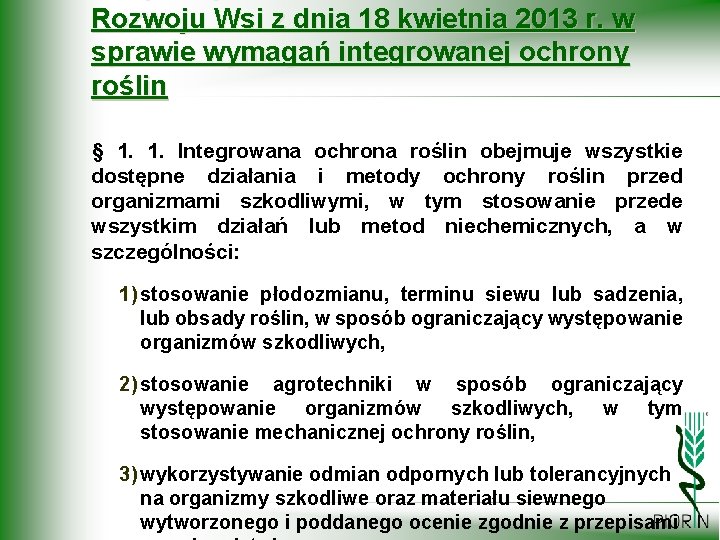 Rozwoju Wsi z dnia 18 kwietnia 2013 r. w sprawie wymagań integrowanej ochrony roślin