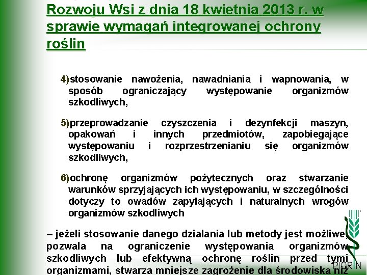 Rozwoju Wsi z dnia 18 kwietnia 2013 r. w sprawie wymagań integrowanej ochrony roślin