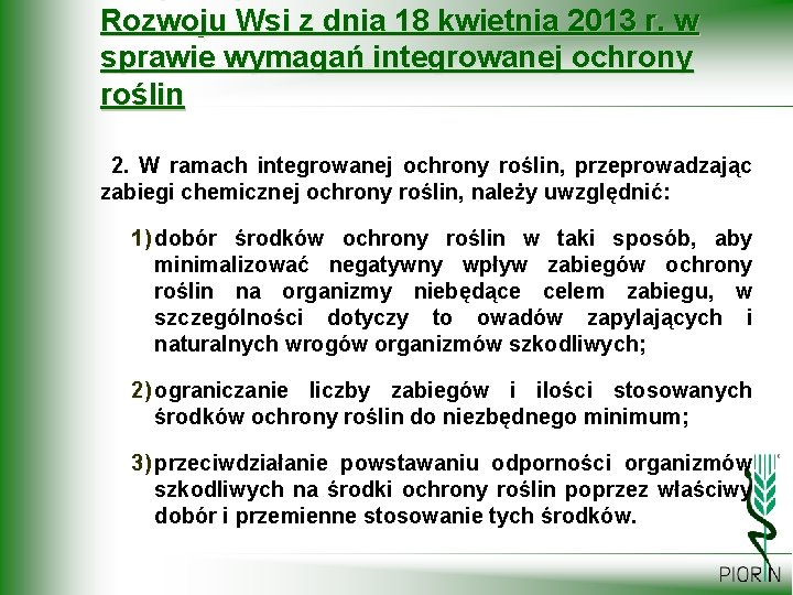 Rozwoju Wsi z dnia 18 kwietnia 2013 r. w sprawie wymagań integrowanej ochrony roślin