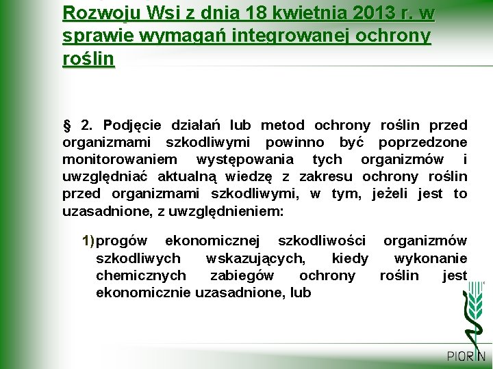 Rozwoju Wsi z dnia 18 kwietnia 2013 r. w sprawie wymagań integrowanej ochrony roślin