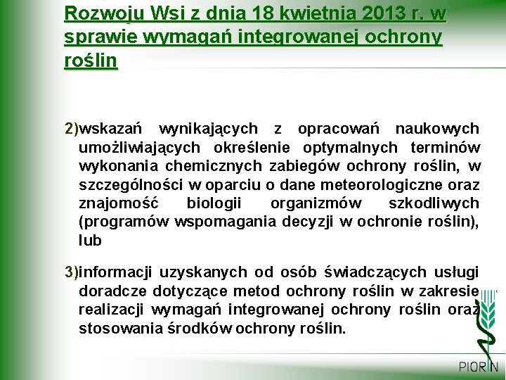 Rozwoju Wsi z dnia 18 kwietnia 2013 r. w sprawie wymagań integrowanej ochrony roślin