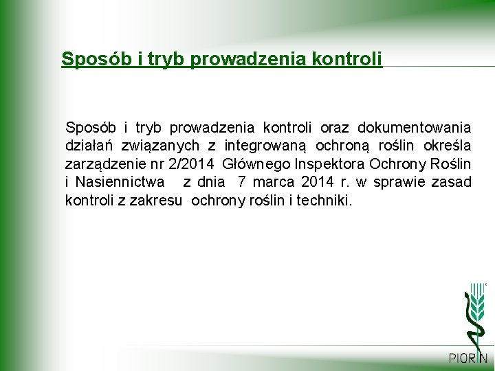 Sposób i tryb prowadzenia kontroli oraz dokumentowania działań związanych z integrowaną ochroną roślin określa