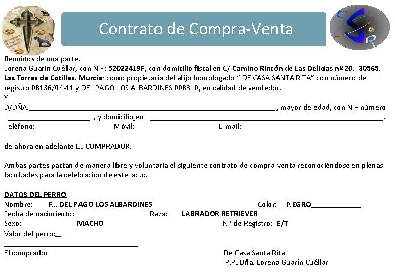 Contrato de Compra-Venta Reunidos de una parte. Lorena Guarín Cuéllar, con NIF: 52022419 F,