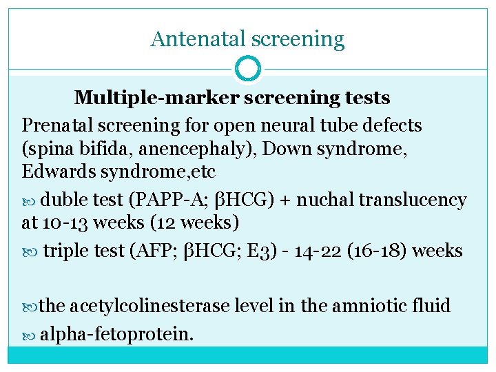 Antenatal screening Multiple-marker screening tests Prenatal screening for open neural tube defects (spina bifida,