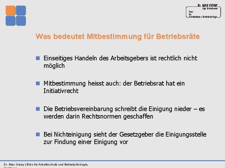 Was bedeutet Mitbestimmung für Betriebsräte n Einseitiges Handeln des Arbeitsgebers ist rechtlich nicht möglich