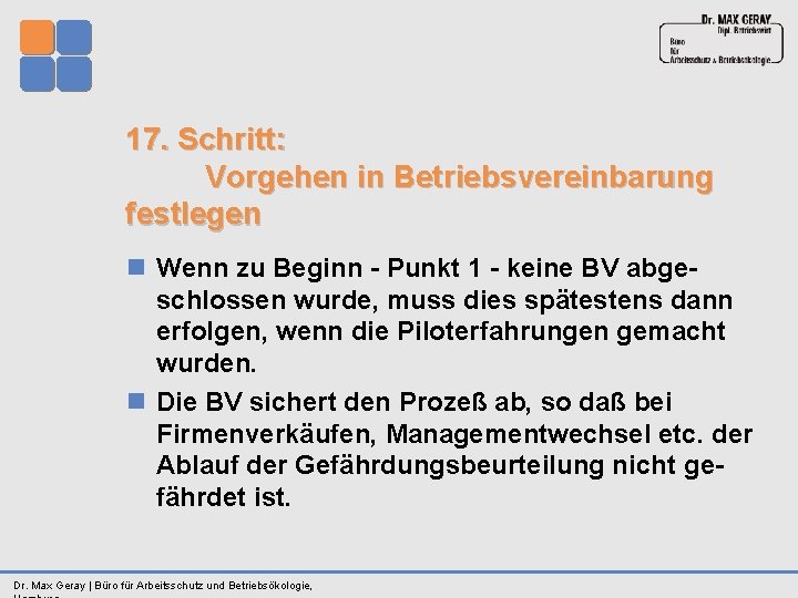 17. Schritt: Vorgehen in Betriebsvereinbarung festlegen n Wenn zu Beginn Punkt 1 keine BV