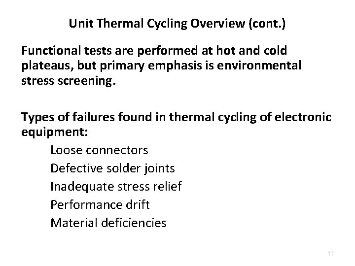 Unit Thermal Cycling Overview (cont. ) Functional tests are performed at hot and cold