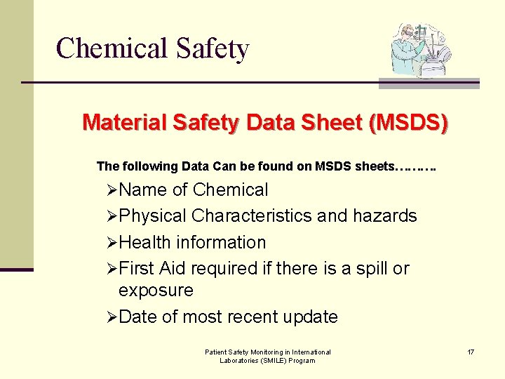 Chemical Safety Material Safety Data Sheet (MSDS) The following Data Can be found on